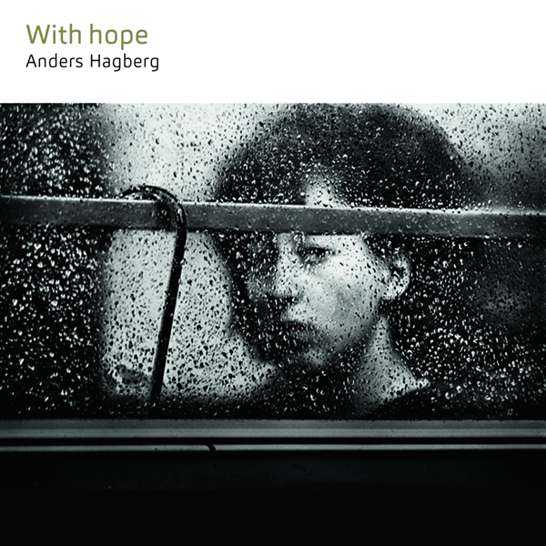 Hagberg Music: With Hope, north, ma, Stories of Now, CDs + Poster
